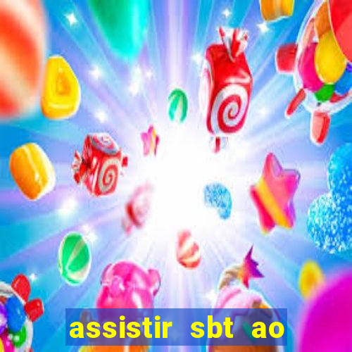 assistir sbt ao vivo sp